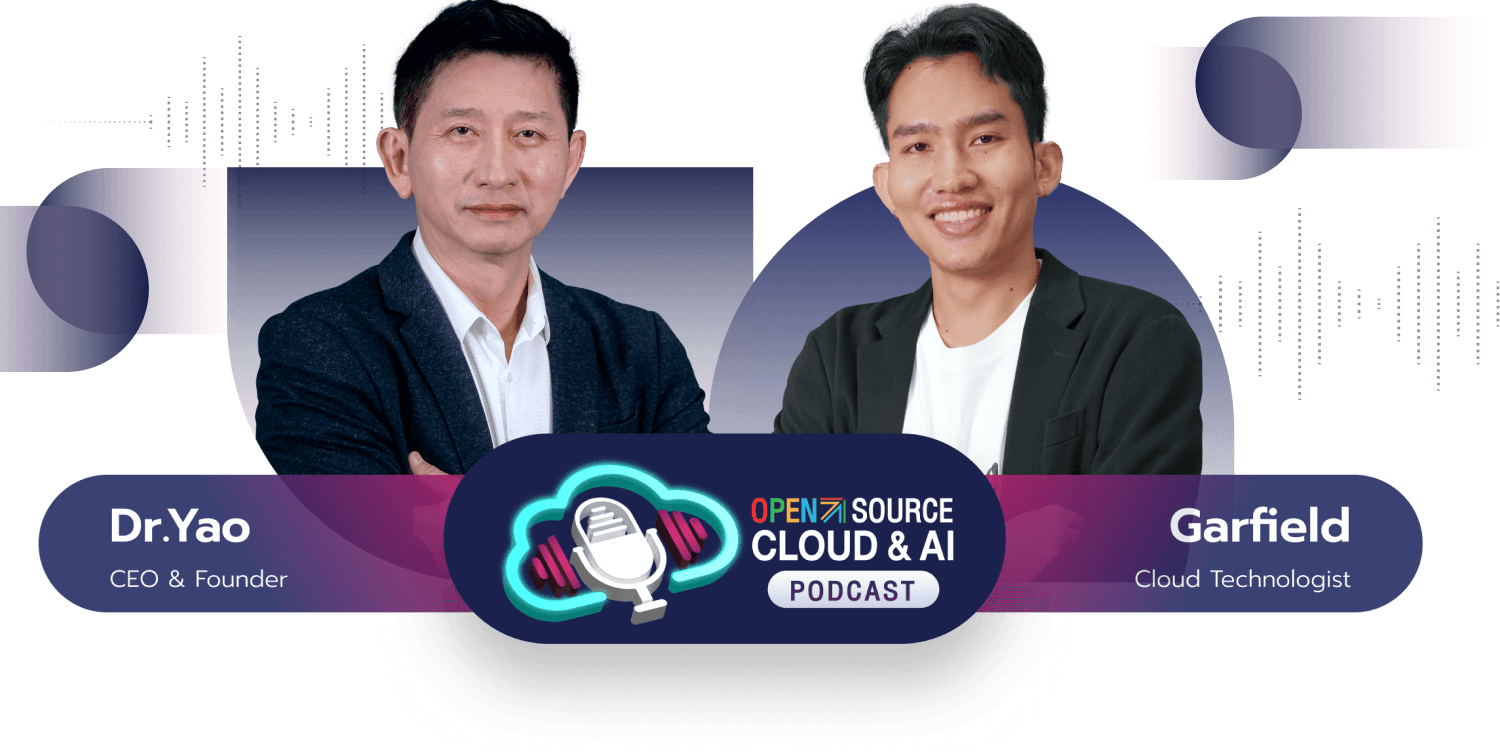 Dr.Yao & Garfield Open Source, Cloud & AI Podcast